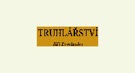 Truhlářství - Jiří Procházka