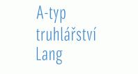 A-typ truhlářství Lang